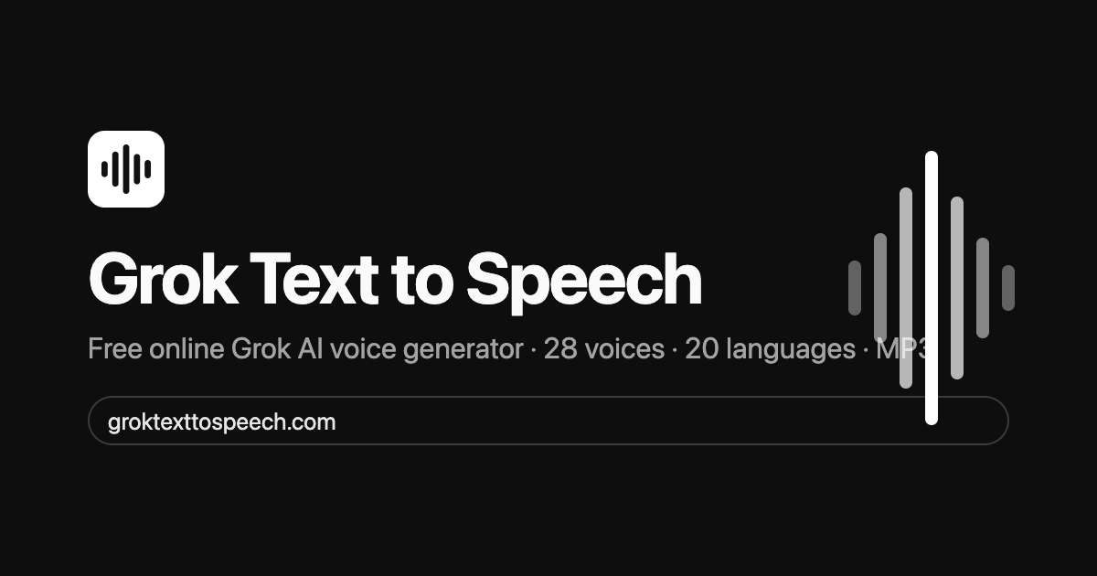 Grok Text to Speech: Free Online Grok AI Voice Generator